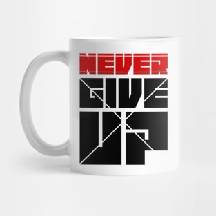 Never give up Mug